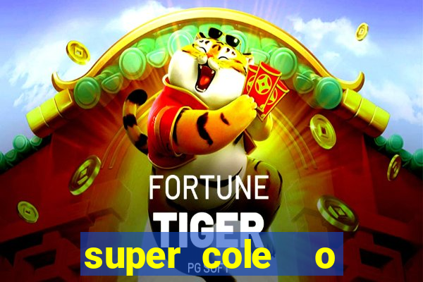 super cole  o 7784 jogos download